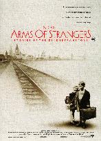 INTO THE ARMS OF STRANGERS STORIES OF THE KINDERTRANSPORT