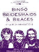 BINGO, BRIDESMAIDS &amp; BRACES