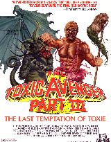 THE TOXIC AVENGER PART III : THE LAST TEMPATATION OF TOXIE