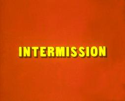 INTERMISSION