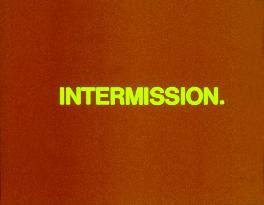 INTERMISSION