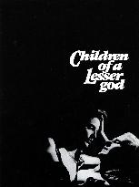 CHILDREN OF A LESSER GOD