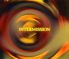 INTERMISSION