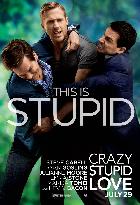 CRAZY,  STUPID,  LOVE.