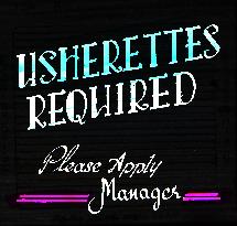 USHERETTES REQUIRED  Slide shown in cinemas advertising