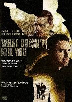 What Doesn'T Kill You (2008)