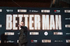 ''Better Man'' Premiere In Rome